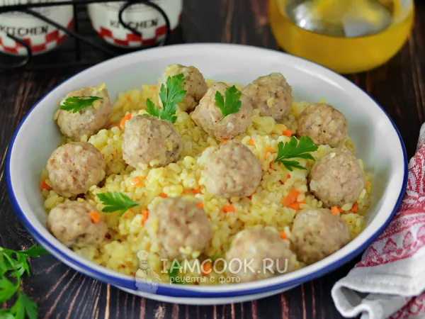 Фото блюда: Булгур с фрикадельками