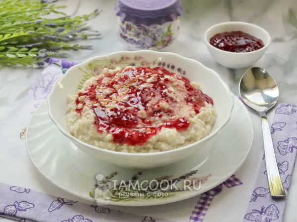 Фото блюда: Овсяная каша с вареньем